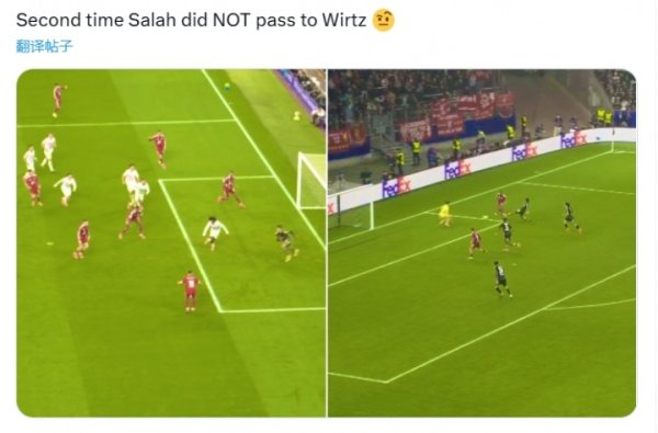 Two games in a row! Fans on Twitter posted pictures to discuss: Salah did not pass to Wirtz 🤨