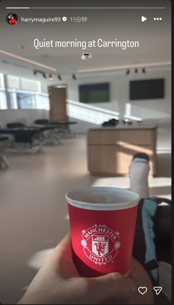 comfortable! Maguire posted a photo of drinking coffee at Manchester United base: a quiet morning in Carrington